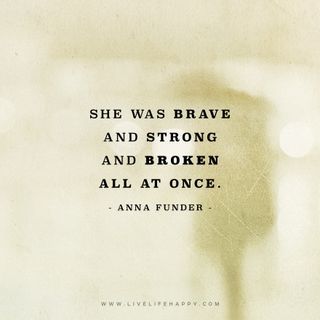brave strong broken